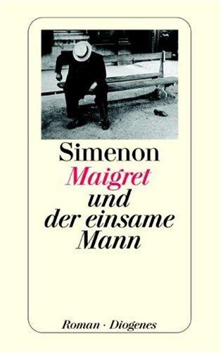 Georges Simenon: Maigret und der einsame Mann. (Paperback, German language, 2000, Diogenes Verlag)