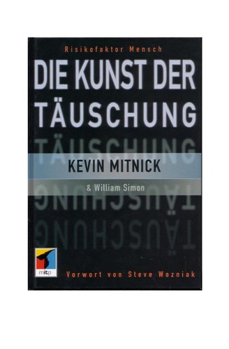 Kevin D. Mitnick, William L. Simon: Die Kunst der Täuschung (Hardcover, 2003, mitp-Verlag)