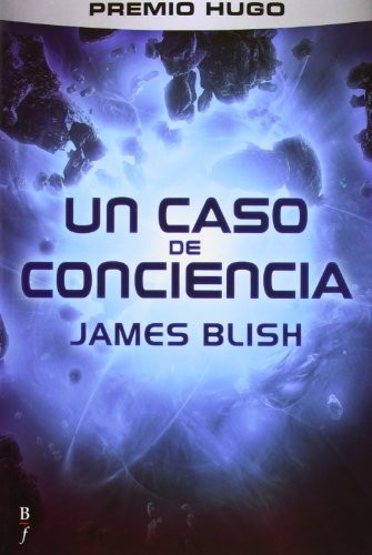James Blish, Carlos Gardini: Un caso de conciencia (Paperback, Bibliópolis)