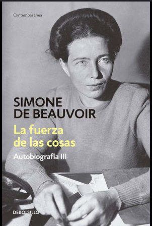 Simone de Beauvoir: La Fuerza De Las Cosas (Hardcover, Spanish language)