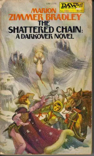 Marion Zimmer Bradley: The Shattered Chain (Darkover, #10) (1977)