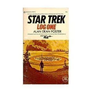 Alan Dean Foster: Star Trek: Log One (Star Trek: Log, #1) (1975)