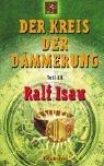 Ralf Isau: Der Kreis der Dämmerung, Tl.3 (Hardcover, German language, Thienemann Verlag)