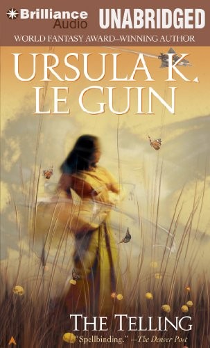 Ursula K. Le Guin (DUPLICATE): The Telling (AudiobookFormat, 2013, Brilliance Audio)