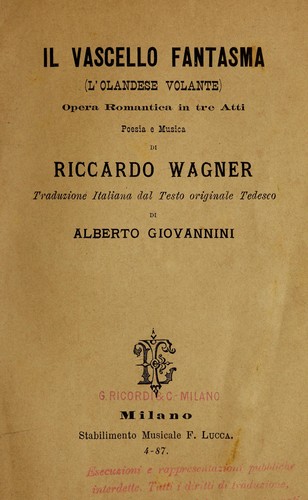 Richard Wagner: Il vascello fantasma (L'Olandese volante) (Italian language, 1887, Stabilimento musicale F. Lucca)