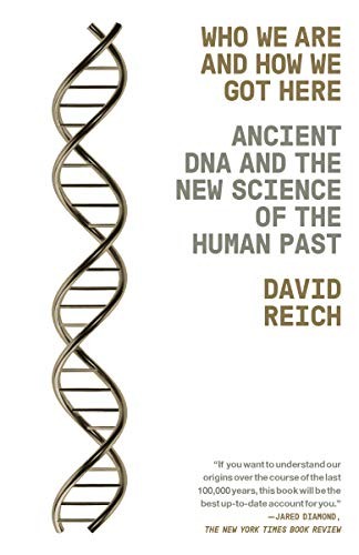 David Reich: Who We Are and How We Got Here (Paperback, Vintage)