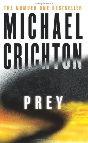 Michael Crichton, Michael Crichton: Prey (2006, Harper)