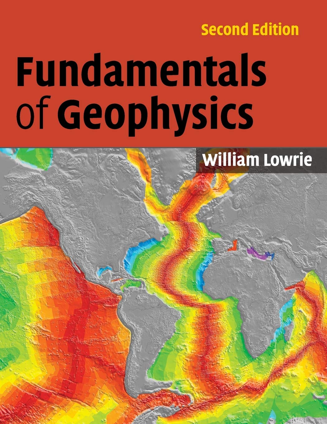 William Lowrie: Fundamentals of Geophysics (EBook, 2007, Cambridge University Press)