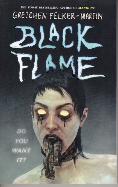 Gretchen Felker-Martin: Black Flame (2025, Doherty Associates, LLC, Tom)