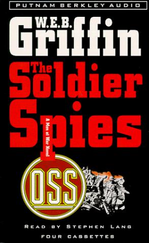 William E. Butterworth (W.E.B.) Griffin: The Soldier Spies (AudiobookFormat, 1999, Putnam Adult)