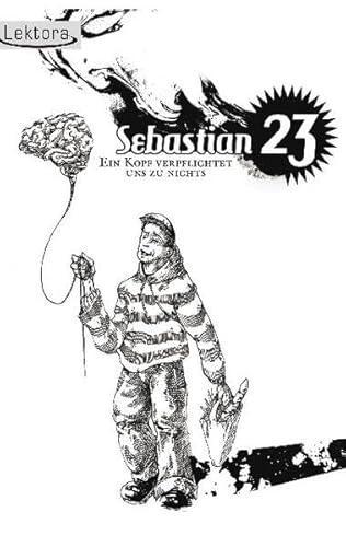 Sebastian 23: Ein Kopf verpflichtet uns zu nichts (German language, 2008, Lektora)