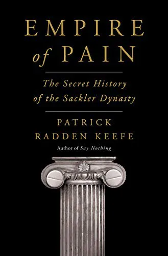 Patrick Radden Keefe: Empire of Pain (2021, Doubleday)