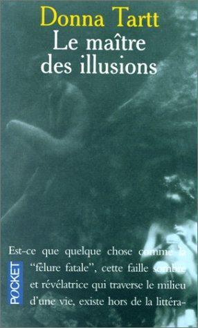 Donna Tartt: Le maître des illusions (French language, 1994, Pocket / Best)