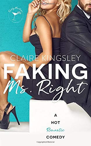 Claire Kingsley: Faking Ms. Right (Paperback, Independently published, Independently Published)