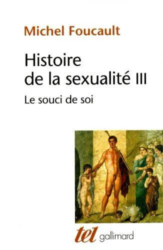 Michel Foucault: Histoire de la sexualité, tome 3 (French language, 1994, Éditions Gallimard)