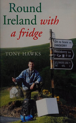 Tony Hawks: Round Ireland with a Fridge (1999, Penguin Random House)