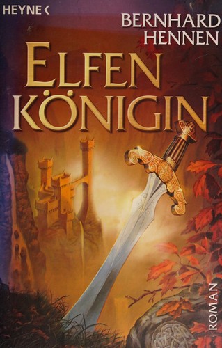 Bernhard Hennen, Edwin Miles: Elfenkönigin (Paperback, German language, 2009, Heyne)
