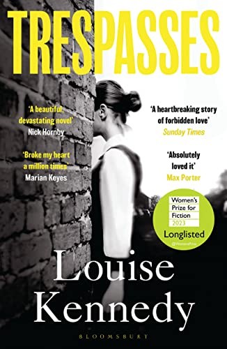 Louise Kennedy: Trespasses (2023, Bloomsbury Publishing Plc)