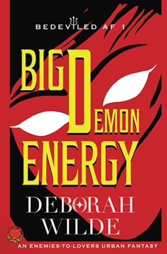 Deborah Wilde: Big Demon Energy (EBook, Te Da Media Inc.)