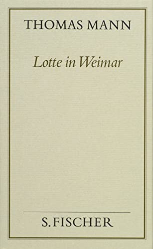 Thomas Mann: Lotte in Weimar (German language, 1982, Fischer, Fischer (S.), Frankfurt)
