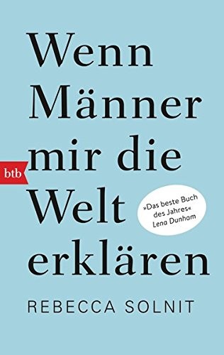 Rebecca Solnit: Wenn Männer mir die Welt erklären (Paperback, German language, btb Verlag)