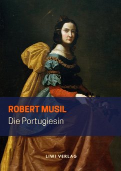 Robert Musil: Die Portugiesin (Paperback, German language, 2019, LIWI Literatur- und Wissenschaftsverlag)