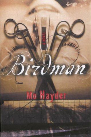 Mo Hayder: Birdman (Hardcover, Knopf Canada)