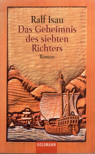 Ralf Isau: Das Geheimnis des siebten Richters (German language, 1999, Goldmann)