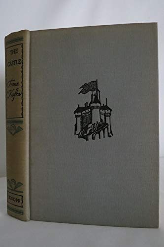 The castle (1953, Secker & Warburg, Knopf)