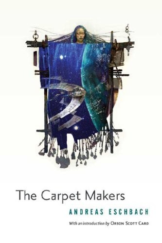 Andreas Eschbach: The Carpet Makers (EBook, Tor Books)