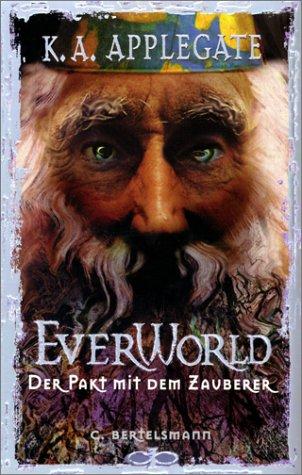 Katherine A. Applegate: Everworld, Bd.3, Der Pakt mit dem Zauberer (Paperback, German language, Bertelsmann, München)