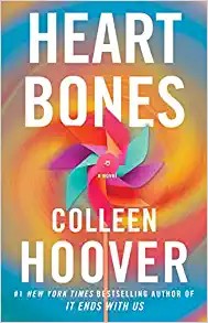 Colleen Hoover: Heart Bones (2023, Atria Books)