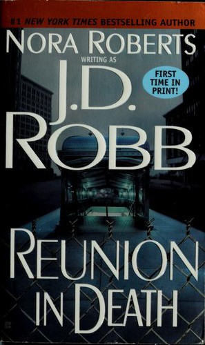 Nora Roberts: Reunion in death (2002, Berkley Books)
