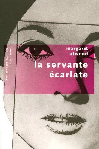 Margaret Atwood: La servante écarlate (French language, 2004, Éditions Robert Laffont)