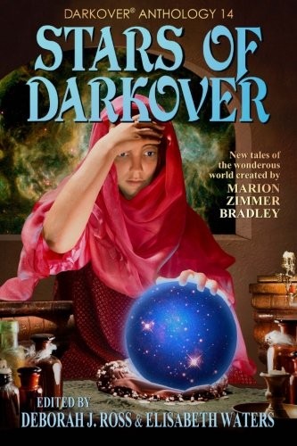 Deborah J. Ross, Elisabeth Waters: Stars of Darkover (Darkover anthology) (Volume 14) (Paperback, Marion Zimmer Bradley Literary Works Trust)