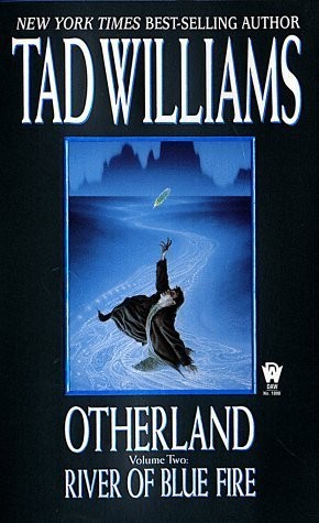 Tad Williams: River of blue fire (1998, DAW Books, Distributed by Penguin Putnam)