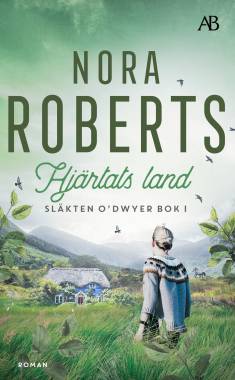 Nora  Roberts: Hjärtats land (Hardcover, Swedish language, 2023, Albert Bonniers Förlag)