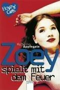 Katherine A. Applegate: Boyz 'n' Girls 09. Zoey spielt mit dem Feuer. (Paperback, Arena)