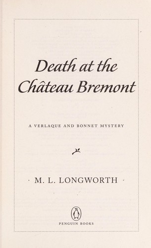 M. L. Longworth: Death at the Château Bremont (2011, Penguin)