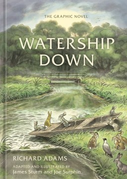 Richard Adams - undifferentiated, James Sturm, Joe Sutphin: Watership Down (2022, Potter/Ten Speed/Harmony/Rodale, Ten Speed Press)