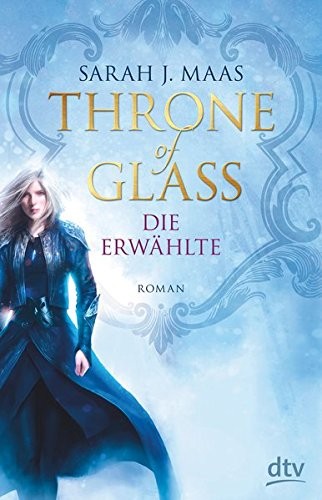 Sarah J. Maas: Throne of Glass (Hardcover, German language, 2015, dtv)