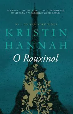 Kristin Hannah: O Rouxinol (Portuguese language, 2016)