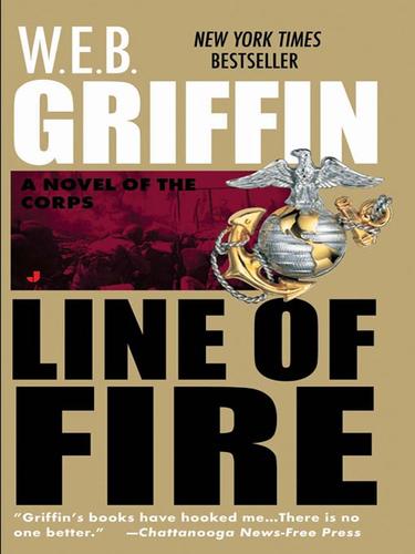 William E. Butterworth (W.E.B.) Griffin: Line of Fire (EBook, 2008, Penguin Group USA, Inc.)