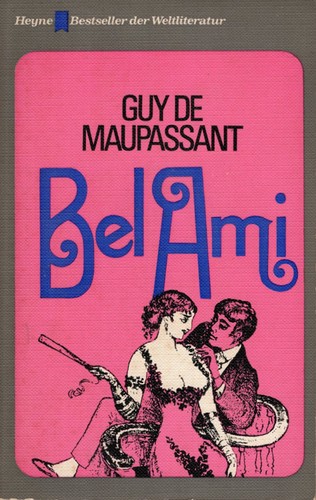 Guy de Maupassant: Bel Ami (German language, 1968, Wilhelm Heyne Verlag)