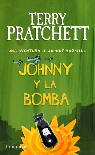 Terry Pratchett: Johnny y la bomba (Paperback, Minotauro, MINOTAURO)