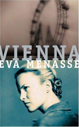Eva Menasse: Vienna (Hardcover, 2006, Orion Publishing, Orion Publishing Group, Limited)
