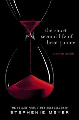 Stephenie Meyer: The Short Second Life Of Bree Tanner An Eclipse Novella (2010, Little, Brown Books for Young Readers)
