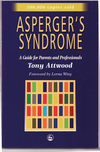 Tony Attwood: Asperger's syndrome (2002, Future Horizons, Inc.)