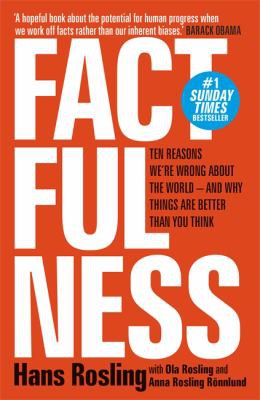 Hans Rosling, Ola Rosling, Anna Rosling Rönnlund: Factfulness (Paperback, 2019, Hodder & Stoughton)