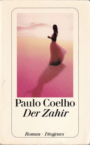 Paulo Coelho: Der Zahir (German language, 2006, Diogenes Verlag)